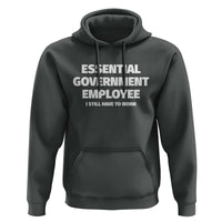 Essential Government Employee Hoodie Government Shutdown - Wonder Print Shop