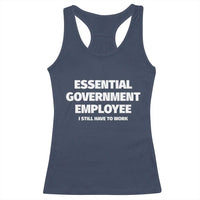 Essential Government Employee Racerback Tank Top Government Shutdown - Wonder Print Shop