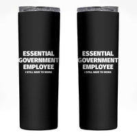 Essential Government Employee Skinny Tumbler Government Shutdown - Wonder Print Shop