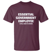 Essential Government Employee T Shirt Government Shutdown - Wonder Print Shop
