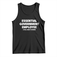Essential Government Employee Tank Top Government Shutdown - Wonder Print Shop