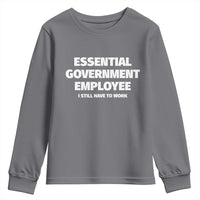 Essential Government Employee Youth Sweatshirt Government Shutdown - Wonder Print Shop