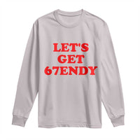 Let's Get Sendy 67 Long Sleeve Shirt Funny 6 7 Six Seven 6 7endy Meme - Wonder Print Shop