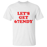 Let's Get Sendy 67 T Shirt Funny 6 7 Six Seven 6 7endy Meme - Wonder Print Shop