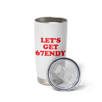 Let's Get Sendy 67 Tumbler Cup Funny 6 7 Six Seven 6 7endy Meme - Wonder Print Shop