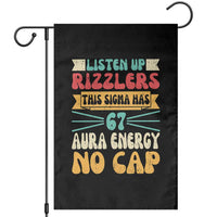 Listen Up Rizzlers This Sigma Has 67 Aura Energy Six Seven Garden Flag - Wonder Print Shop