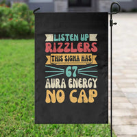Listen Up Rizzlers This Sigma Has 67 Aura Energy Six Seven Garden Flag - Wonder Print Shop
