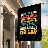 Listen Up Rizzlers This Sigma Has 67 Aura Energy Six Seven Garden Flag - Wonder Print Shop