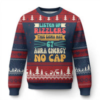 Listen Up Rizzlers This Sigma Has 67 Aura Energy Six Seven Ugly Christmas Sweater - Wonder Print Shop
