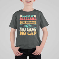 Listen Up Rizzlers This Sigma Has 67 Aura Energy Six Seven T Shirt For Kid - Wonder Print Shop