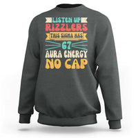 Listen Up Rizzlers This Sigma Has 67 Aura Energy Six Seven Sweatshirt - Wonder Print Shop