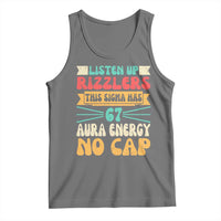 Listen Up Rizzlers This Sigma Has 67 Aura Energy Six Seven Tank Top - Wonder Print Shop