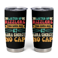 Listen Up Rizzlers This Sigma Has 67 Aura Energy Six Seven Tumbler Cup - Wonder Print Shop