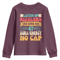 Listen Up Rizzlers This Sigma Has 67 Aura Energy Six Seven Youth Sweatshirt - Wonder Print Shop