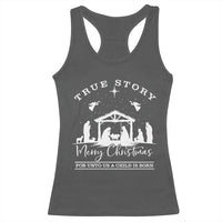 True Story Merry Christmas Racerback Tank Top Christian Xmas True Story Jesus Birth - Wonder Print Shop