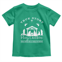 True Story Merry Christmas Toddler T Shirt Christian Xmas True Story Jesus Birth - Wonder Print Shop