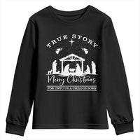 True Story Merry Christmas Youth Sweatshirt Christian Xmas True Story Jesus Birth - Wonder Print Shop