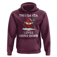 Christmas Santa Hoodie Funny This Santa Loves Going Down