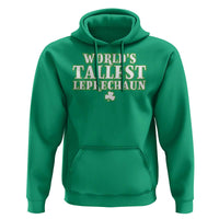 Funny St. Patrick's Day Hoodie Saint Irish Pats Sarcastic World's Tallest Leprechau
