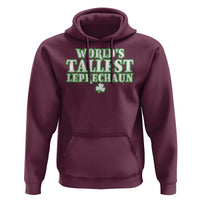 Funny St. Patrick's Day Hoodie Saint Irish Pats Sarcastic World's Tallest Leprechau