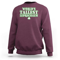 Funny St. Patrick's Day Sweatshirt Saint Irish Pats Sarcastic World's Tallest Leprechau