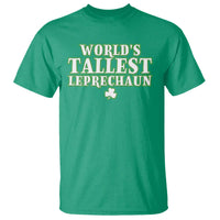 Funny St. Patrick's Day T Shirt Saint Irish Pats Sarcastic World's Tallest Leprechau