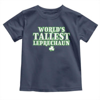 Funny St. Patrick's Day Toddler T Shirt Saint Irish Pats Sarcastic World's Tallest Leprechau