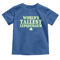 Funny St. Patrick's Day Toddler T Shirt Saint Irish Pats Sarcastic World's Tallest Leprechau
