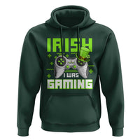 Funny Gamer St Patricks Day Hoodie Irish I Was Gaming Video Games Lovers