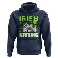 Funny Gamer St Patricks Day Hoodie Irish I Was Gaming Video Games Lovers