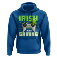 Funny Gamer St Patricks Day Hoodie Irish I Was Gaming Video Games Lovers