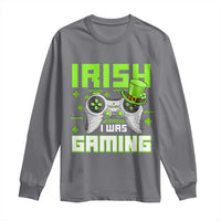 Funny Gamer St Patricks Day Long Sleeve Shirt Irish I Was Gaming Video Games Lovers