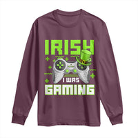 Funny Gamer St Patricks Day Long Sleeve Shirt Irish I Was Gaming Video Games Lovers