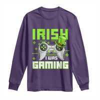 Funny Gamer St Patricks Day Long Sleeve Shirt Irish I Was Gaming Video Games Lovers
