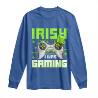 Funny Gamer St Patricks Day Long Sleeve Shirt Irish I Was Gaming Video Games Lovers