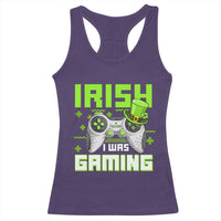 Funny Gamer St Patricks Day Racerback Tank Top Irish I Was Gaming Video Games Lovers