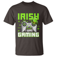 Funny Gamer St Patricks Day T Shirt Irish I Was Gaming Video Games Lovers