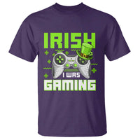Funny Gamer St Patricks Day T Shirt Irish I Was Gaming Video Games Lovers