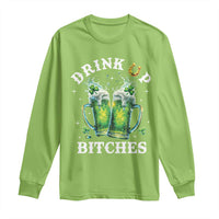 Drink Up Bitches Funny St Patricks Day Long Sleeve Shirt Irish Beer Lovers