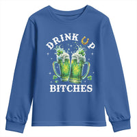 Drink Up Bitches Funny St Patricks Day Youth Sweatshirt Irish Beer Lovers