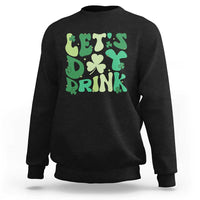 St. Patrick's Day Irish Pub Sweatshirt Let's Day Drink