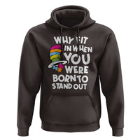 Autism Awareness Hoodie Why Fit In When You Were Born To Stand Out Autistic Pride