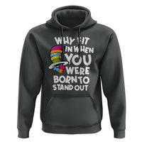 Autism Awareness Hoodie Why Fit In When You Were Born To Stand Out Autistic Pride