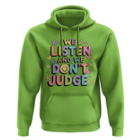 We Listen and We Don’t Judge Hoodie Funny Social Media Influencer
