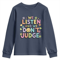 We Listen and We Don’t Judge Youth Sweatshirt Funny Social Media Influencer