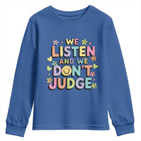 We Listen and We Don’t Judge Youth Sweatshirt Funny Social Media Influencer