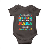 Autism Mom Baby Onesie I May Be Non Verbal But My Mama Ain't Remember That