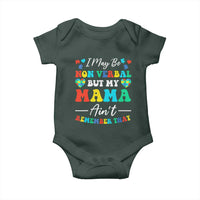 Autism Mom Baby Onesie I May Be Non Verbal But My Mama Ain't Remember That