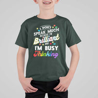 Autism Awareness T Shirt For Kid I Dont Speak Much Brilliant ASD Autistic Pride