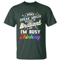 Autism Awareness T Shirt I Dont Speak Much Brilliant ASD Autistic Pride